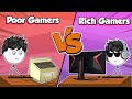 Poor Gamers Vs Rich Gamers || Version 2.0