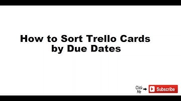 How to Sort Trello Cards by Due Dates
