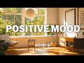 Positive Start рџЌѓ Boost Your Day With Joyful Vibes Good Vibes Music Positive Start рџЌѓ Boost Your Day With Joyful Vibes Good Vibes Music