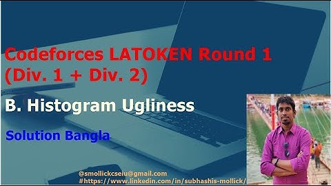 Codeforces LATOKEN Round 1 (Div. 1 + Div. 2) Problem B. Histogram Ugliness (Bengali)
