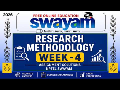 Research Methodology Week 4 Assignment Solutions 2026 | NPTEL SWAYAM | MCQ Answers | Latest Solution