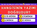 Bu Yazım Kuralları Testinde 30+ Yapabiliyorsan Türkçen Gerçekten Güçlü