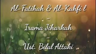Al-Fatihah & Al-Kahfi - Irama Jiharkah - Ust. Bilal Attaki
