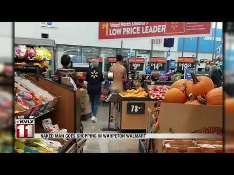 News Naked man goes shopping in Wahpeton Walmart - YouTube