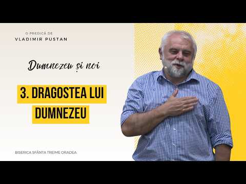 Vladimir Pustan | Dumnezeu și noi | 3. Dragostea lui Dumnezeu | Ciresarii TV | 17.05.2026 | BST