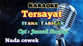 TERSAYAT | KARAOKE LAGU KARO | NADA CEWEK