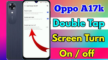 oppo a17k double tap screen on off | oppo a17k double tap setting