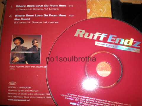Ruff Endz "Where Does Love Go From Here" (Rap Remix)