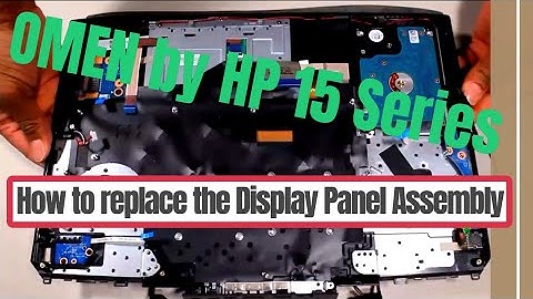 How to replace the Display Panel Assembly for OMEN by HP 15 Series Gaming Laptop
