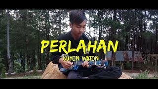 Perlahan - GuyonWaton (Official Music Video)