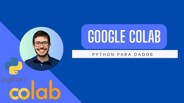 Python no Google Colab - A ferramenta mais fácil para Análise de Dados