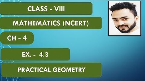 Exercise 4.3 # Ch -4 (Practical Geometry) # NCERT CLASS 8TH #MATHEMATICS