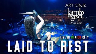 LAMB OF GOD - Laid To Rest - Art Cruz Drum Cam (Live Mexico City 2023)