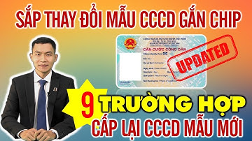 CCCD gắn chip sẽ THAY ĐỔI những thông tin gì? Người dân có phải đi LÀM LẠI thẻ CCCD?