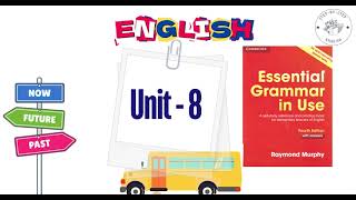 Unit - 8 - Essential Grammar in Use