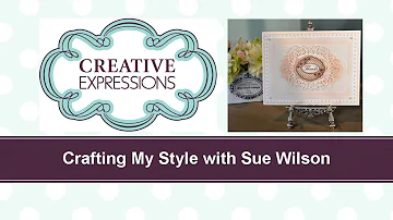 Crafting My Style with Sue Wilson – Pretty Peach Filigree for Creative Expressions