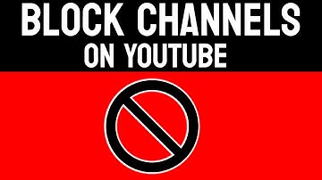 How to Block Channels on YouTube (Quick and Easy)