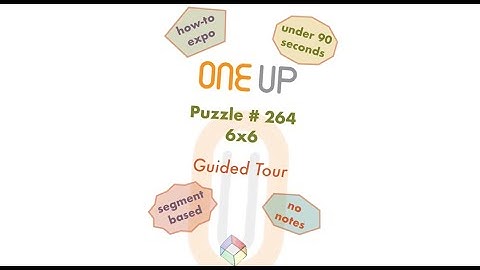 One Up 264 Guided Tour | a how-to for you | #puzzlesolving #oneuppuzzle #puzzle #dailypuzzle