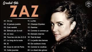 Zaz Plus Grands Succès 2022 💕Zaz Greatest Hits Full Album - Zaz Best Of