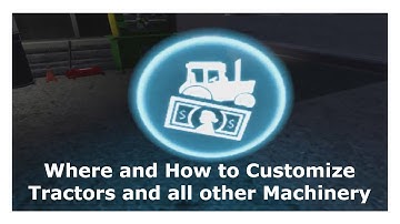 Where and How to Customize Tractors and Machinery