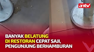 Pengunjung Restoran Cepat Saji Ini Panik Ada Belatung dari Plafon | ANTV NEWS 