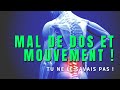 Mal de dos et Mouvement !                     (ce que tu ne savais pas !!!)