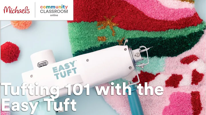 Online Class: Tufting 101 with the Easy Tuft | Mic...