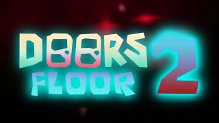 DOORS FLOOR 2 - UNOFFICIAL TRAILER