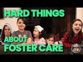 Hard Things About Foster Care