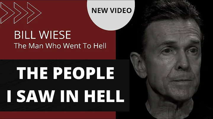 "The People I Saw In Hell" - Bill Wiese "The Man W...