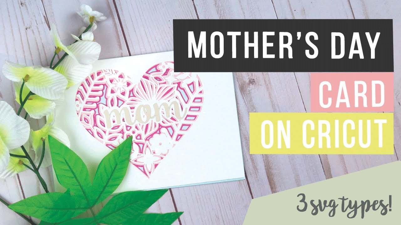 Download How to Make a Mother's Day Card on Cricut - 3 Cards SVG ...