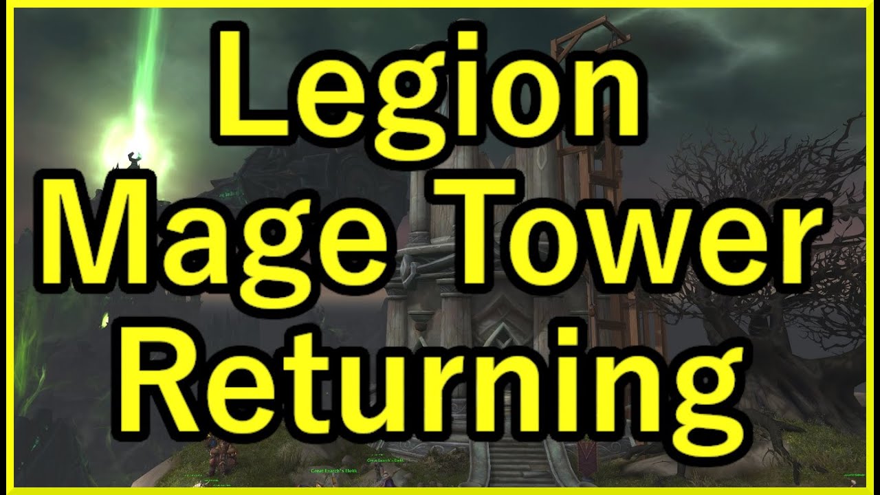The Return Of The Legion Mage Tower | What It Means