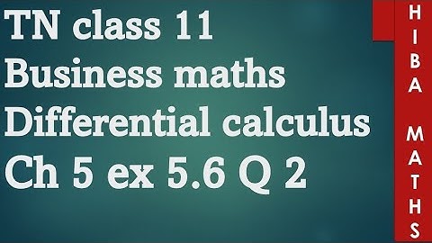 11th Business maths chapter 5 Differential calculus exercise 5.6 question 2 tn syllabus