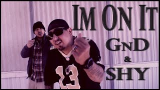 Gnd Of Rwr - Im On It Official Music Video Ft Shy