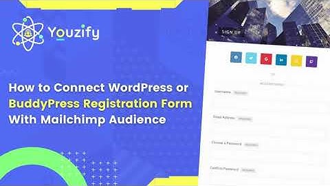 How to Connect WordPress Registration Form with Mailchimp
