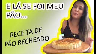 RECEITA DE PÃO RECHEADO - FÁCIL E RÁPIDO.