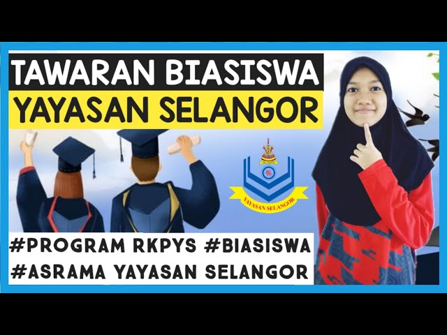 Tawaran Biasiswa Yayasan Selangor 2022 | RKPYS Tajaan Yayasan Selangor Asrama Yayasan Selangor Klang class=