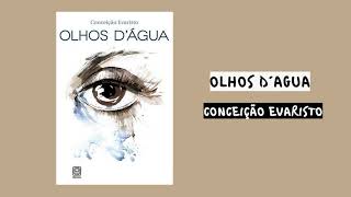 OLHOS D'ÁGUA, Conceição Evaristo | audiobook