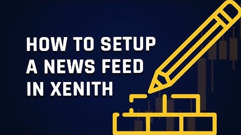 How To Setup A News Feed In Xenith