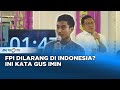 Pandangan gus imin melihat organisasi fpi di indonesia