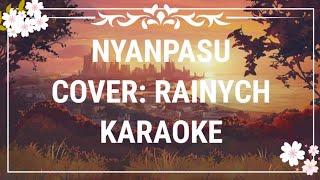 【Karaoke】 NYANPASU | Pichi Pichi 【Rainych】