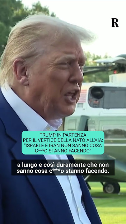 Trump: 'Iran e Israele non sanno cosa c***o stanno facendo'