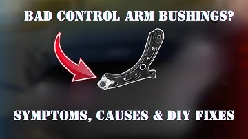 6 Common Symptoms of Bad Control Arm Bushings You Shouldn
