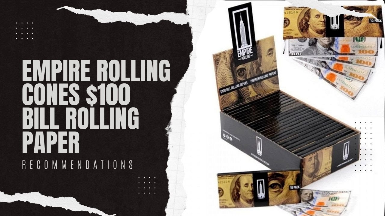 Roll in Luxury: Empire Rolling $100 Bill Rolling Paper!
