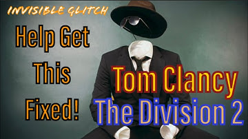 Invisible Glitch & Exploit | Tom Clancy The Division 2