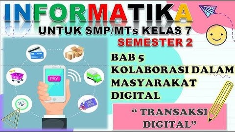 Materi Informatika kelas 7 Kolaborasi Masyarakat Digital - Transaksi Digital