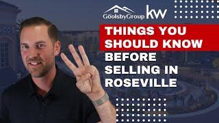 3 Things Sellers Should Know Before Selling in Roseville