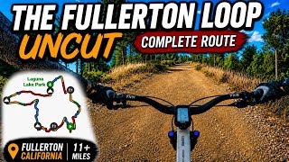 The Fullerton Loop MTB | Complete 11+ Mile Route