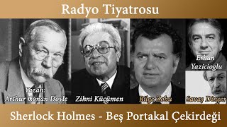 Radyo Tiyatrosu - Sherlock Holmes- Beş Portakal Çekirdeği - Arthur Conan Doyle