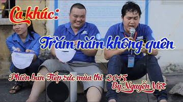 Trăm năm không quên - Phiên bản Tiếp sức mùa thi 2015